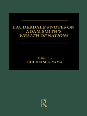 cover image of Lauderdale's Notes on Adam Smith's Wealth of Nations